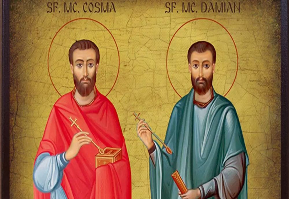 SFINȚII COSMA ȘI DAMIAN, DOCTORII FĂRĂ DE ARGINT, PRĂZNUIȚI ASTĂZI ÎN CALENDARUL ORTODOX